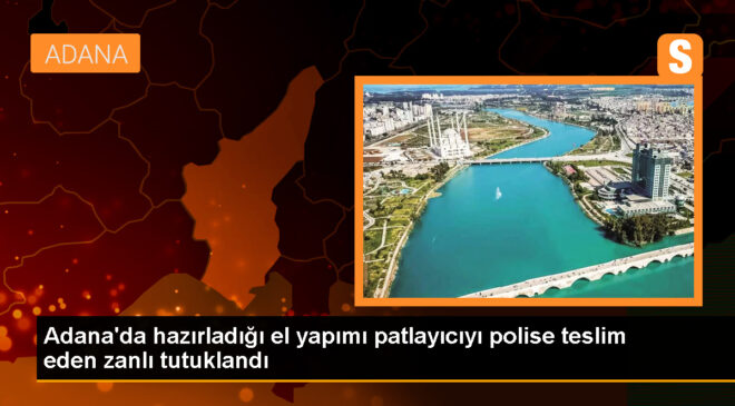 Adana’da el yapımı patlayıcıyı polise teslim eden zanlı tutuklandı