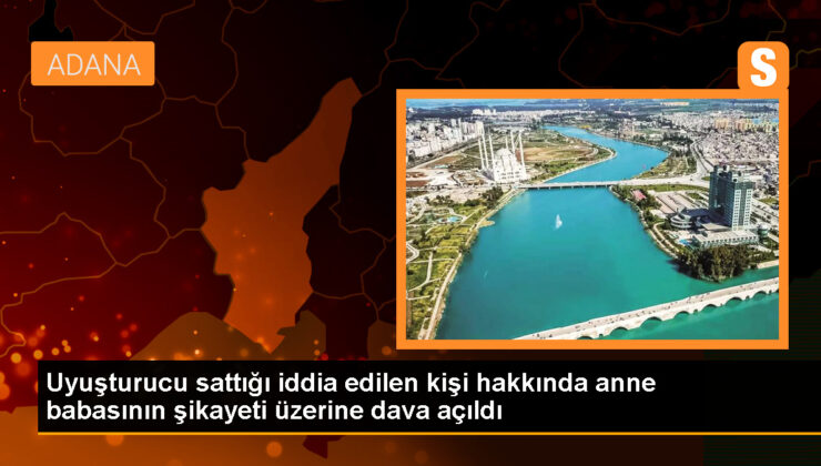Adana’da uyuşturucu ticareti yapan sanığa 15 yıl hapis istemi