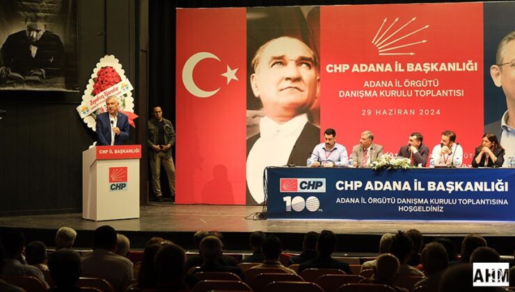 CHP Adana İl Danışma Kurulu Toplantısı gerçekleştirildi