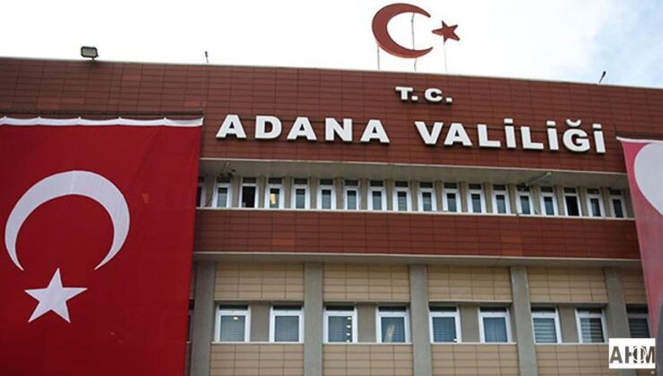 Adana Valiliği’nden iddialara jet Açıklama: “Adli ve İdari İşlem Başlatıldı”