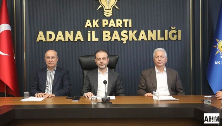 AK Parti Adana İl Başkanlığında Önemli Toplantı