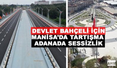 Manisa’da “Devlet Bahçeli” İsminin Silinmesine Tepki Koydular, Adana’da Ses Çıkarmadılar!